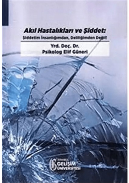 Akıl Hastalıkları ve Şiddet