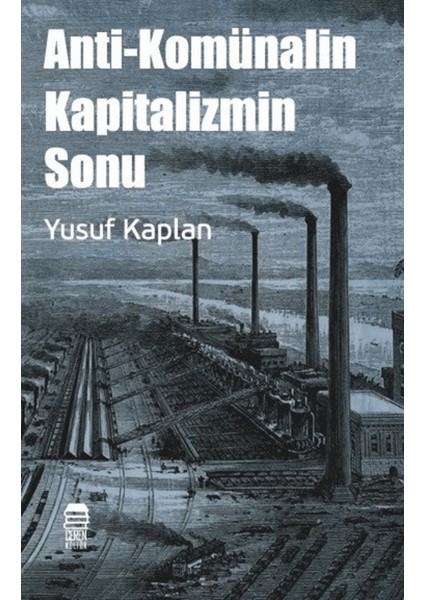 Anti-Komünalin Kapitalizmin Sonu