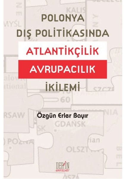 Polonya Dış Politikasında Atlantikçilik Avrupacılık Ikilemi