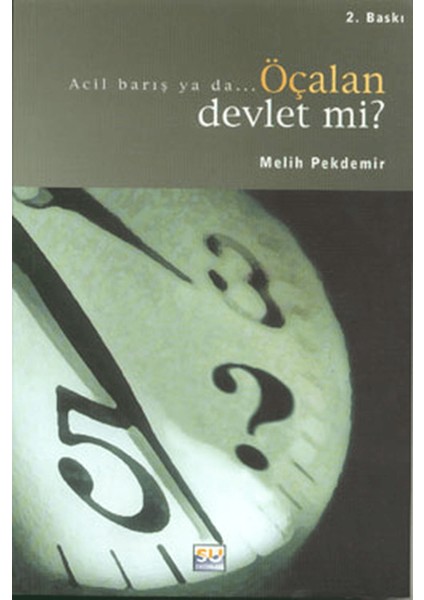 Acil Barış Ya Da... Öçalan Devlet Mi?