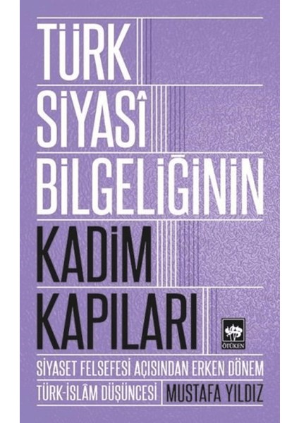Türk Siyasi Bilgeliğinin Kadim Kapıları