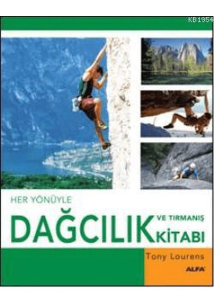 Her Yönüyle Dağcılık ve Tırmanış Kitabı
