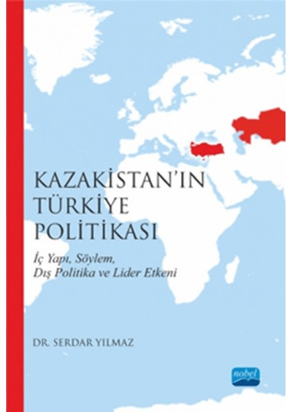 Kazakistan’ın Türkiye Politikası