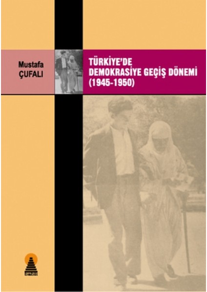 Türkiye'de Demokrasiye Geçiş Dönemi (1945-1950)