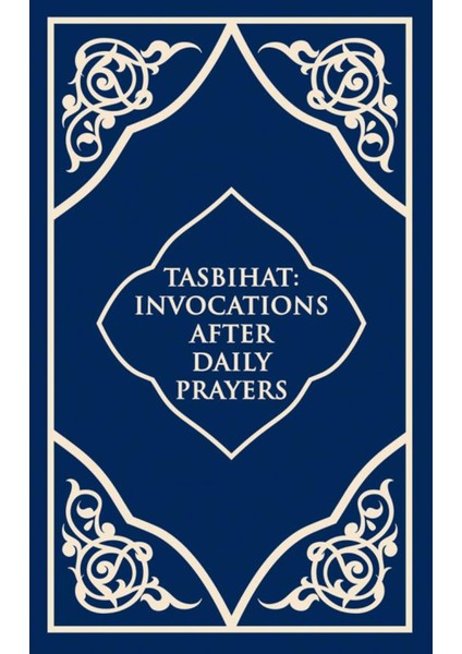 Tasbihat Invocations After Daily Prayers