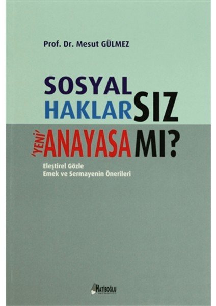 Sosyal Haklarsız Yeni Anayasa Mı?