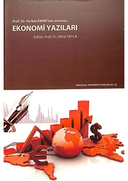 Ekonomi Yazıları Prof. Dr. Ferhat Erarı’nın Anısına