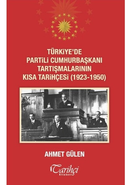 Türkiye'de Partili Cumhurbaşkanı Tartışmalarının Kısa Tarihçesi (1923 - 1950)