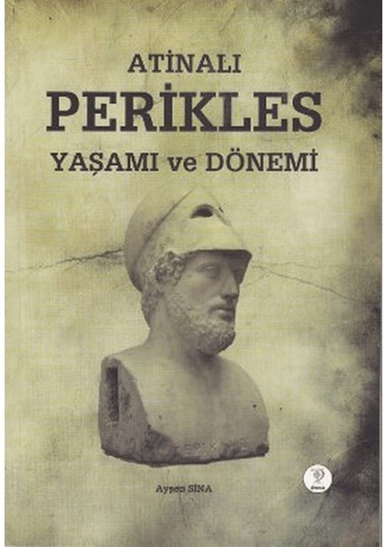 Atinalı Perikles Yaşamı ve Dönemi