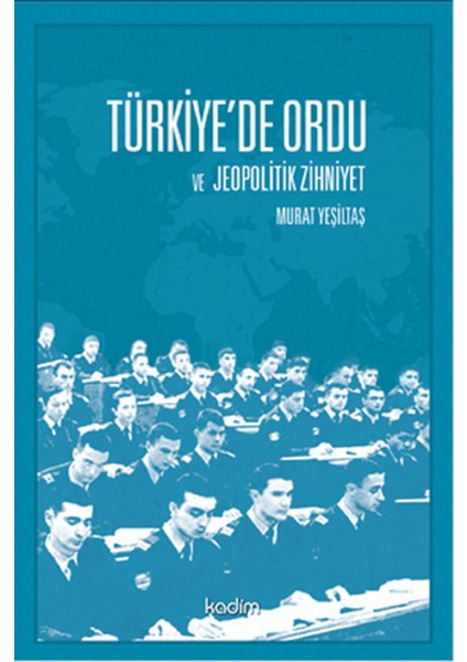 Türkiye’de Ordu ve Jeopolitik Zihniyet