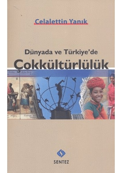 Dünyada ve Türkiye’de Çokkültürlülük