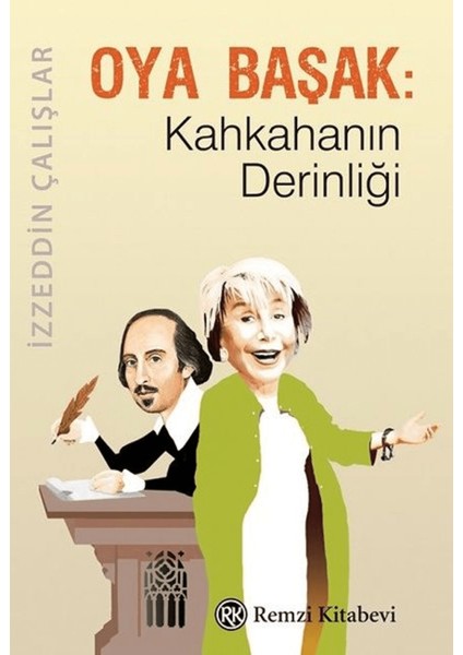 Oya Başak: Kahkahanın Derinliği