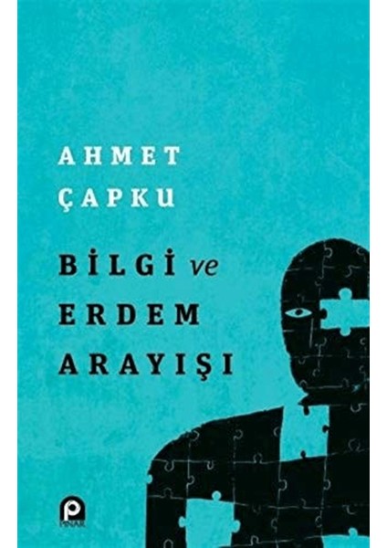 Bilgi ve Erdem Arayışı