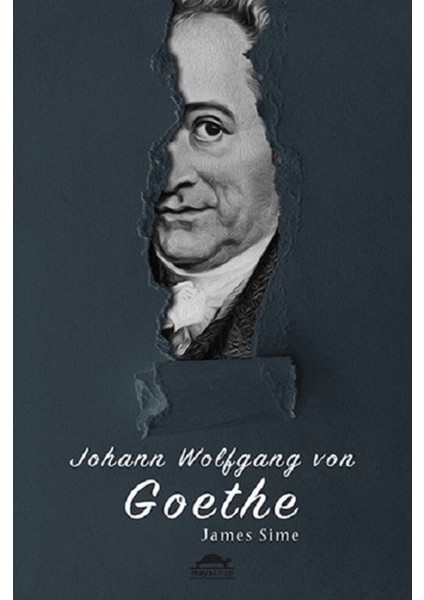 Johann Wolfgang Von Goethe'nin Hayatı (Özel Ayracıyla)