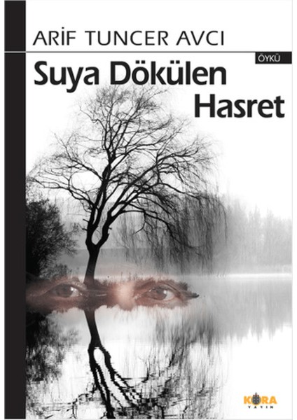 Suya Dökülen Hasret