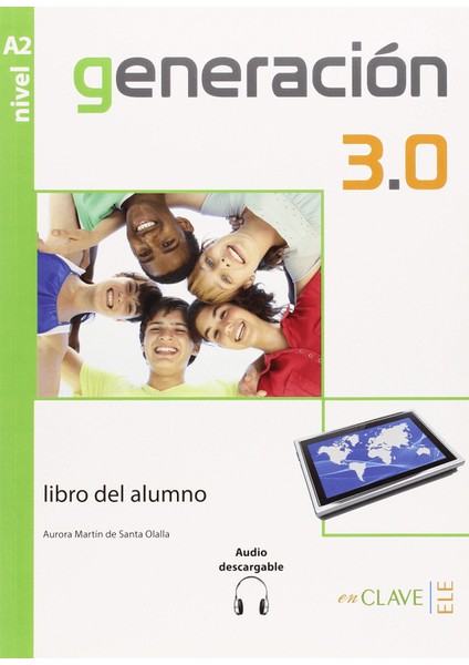 Generacion 3.0 A2 Libro Del Alumno (Ders Kitabı) Ispanyolca Orta-Alt Seviye