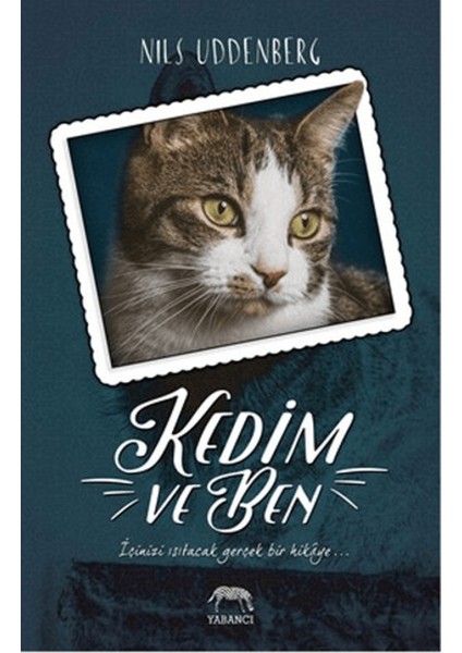 Kedim ve Ben