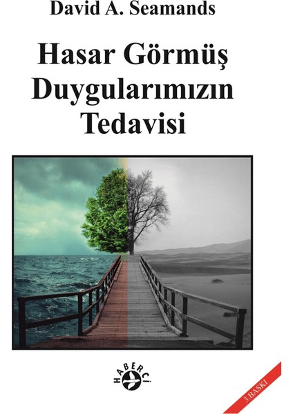 Hasar Görmüş Duygularımızın Tedavisi