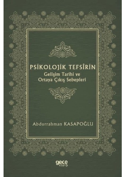 Psikolojik Tefsirin Gelişim Tarihi ve Ortaya Çıkış Sebepleri
