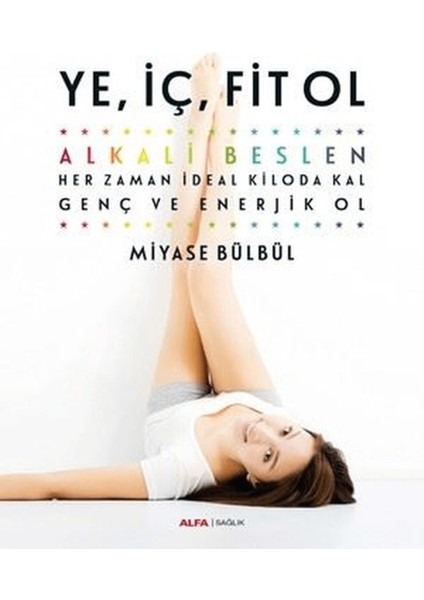 Ye, Iç, Fit Ol
