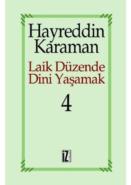 Laik Düzende Dini Yaşamak Cilt: 4