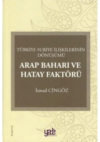 Arap Baharı ve Hatay Faktörü