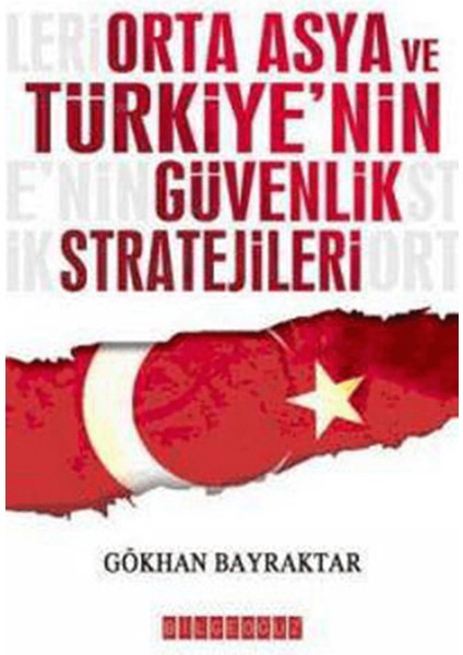 Orta Asya ve Türkiye’nin Güvenlik Stratejileri