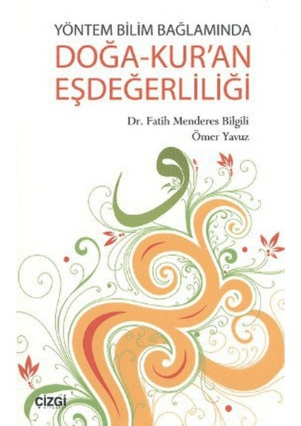 Yöntem Bilim Bağlamında Doğa-Kur’an Eşdeğerliliği