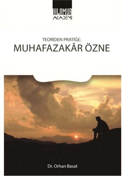 Teoriden Pratiğe muhafazakar Özne