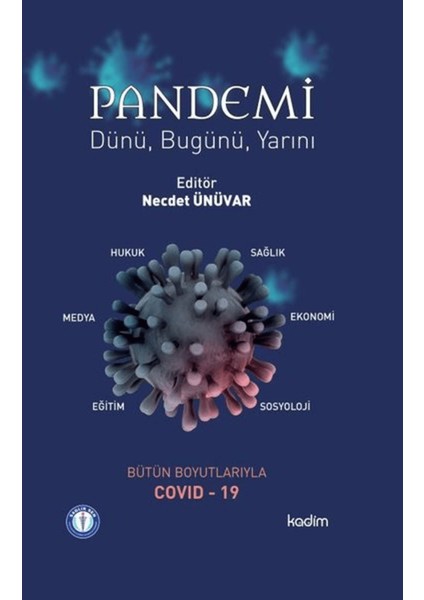 Pandemi Dünü, Bugünü Yarını