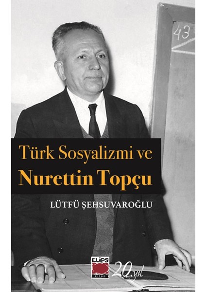 Türk Sosyalizmi ve Nurettin Topçu