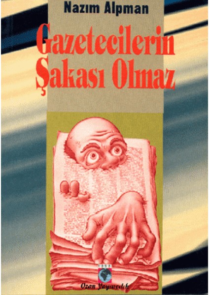 Gazetecilerin Şakası Olmaz