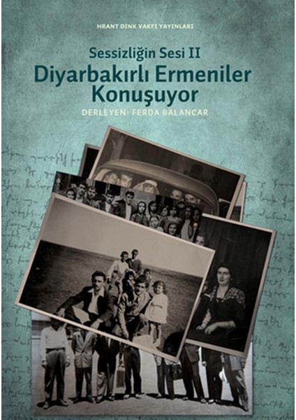 Sessizliğin Sesi 2: Diyarbakırlı Ermeniler Konuşuyor