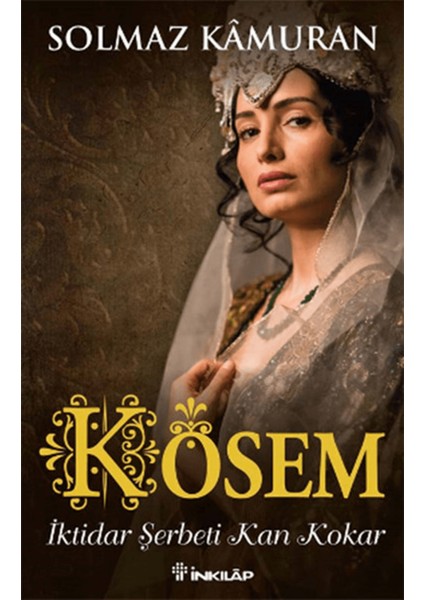 Kösem - Iktidar Şerbeti Kan Kokar