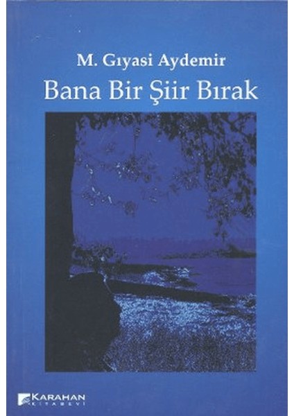 Bana Bir Şiir Bırak