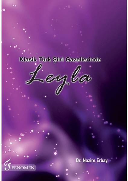 Klasik Türk Şiiri Gazellerinde Leyla