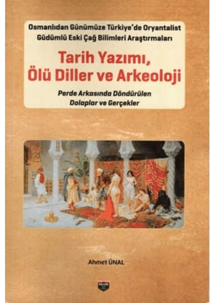 Tarih Yazımı - Ölü Diller ve Arkeoloji