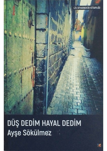 Düş Dedim Hayal Dedim