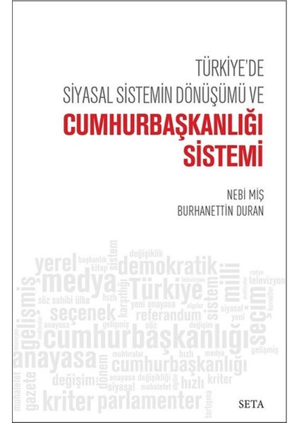 Türkiye’de Siyasal Sistemin Dönüşümü ve Cumhurbaşkanlığı Sistemi