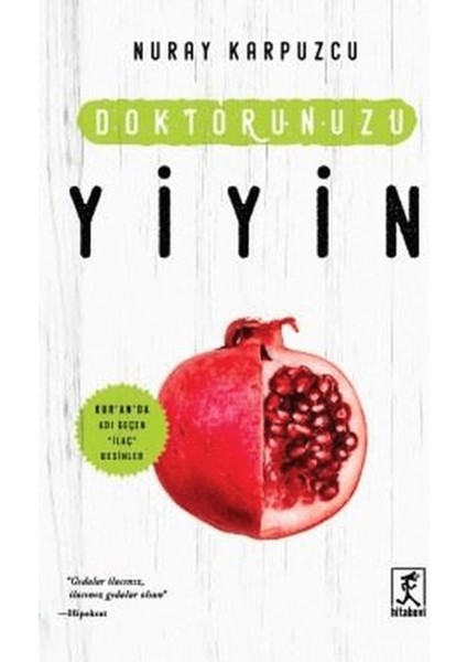 Doktorunuzu Yiyin