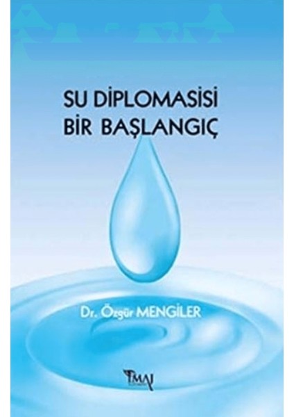 Su Diplomasisi Bir Başlangıç