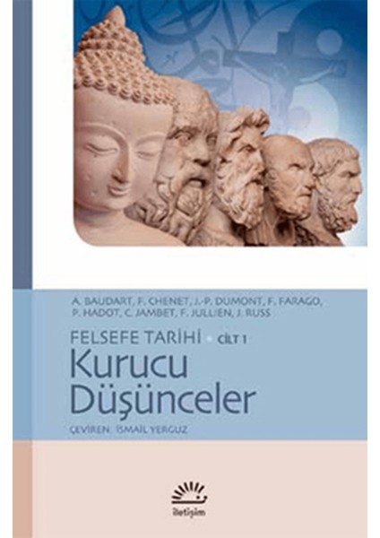 Felsefe Tarihi Cilt 1: Kurucu Düşünceler