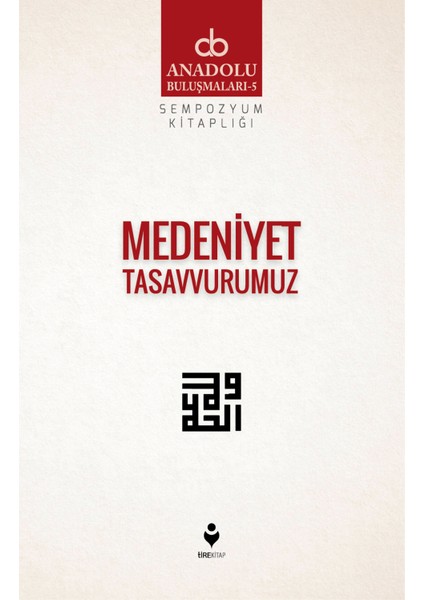 Medeniyet Tasavvurumuz