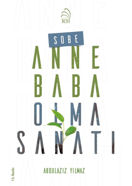 Sobe - Anne Baba Olma Sanatı