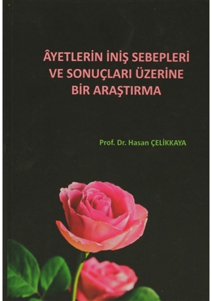 Ayetlerin Iniş Sebepleri ve Sonuçları Üzerine Bir Araştırma