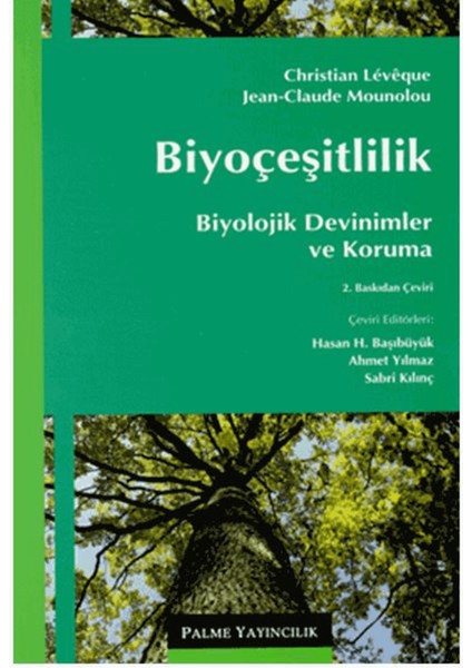 Biyoçeşitlilik: Biyolojik Devinimler ve Koruma