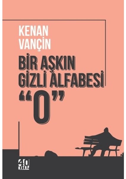 Bir Aşkın Gizli Alfabesi “0”