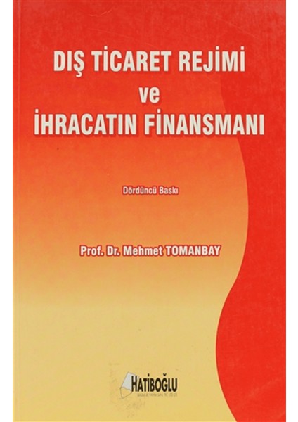 Dış Ticaret Rejimi ve Ihracatın Finansmanı