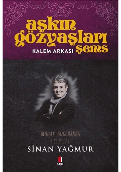 Kalem Arkası - Aşkın Gözyaşları Şems