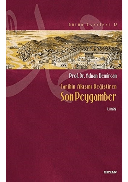 Tarihin Akışını Değiştiren Son Peygamber